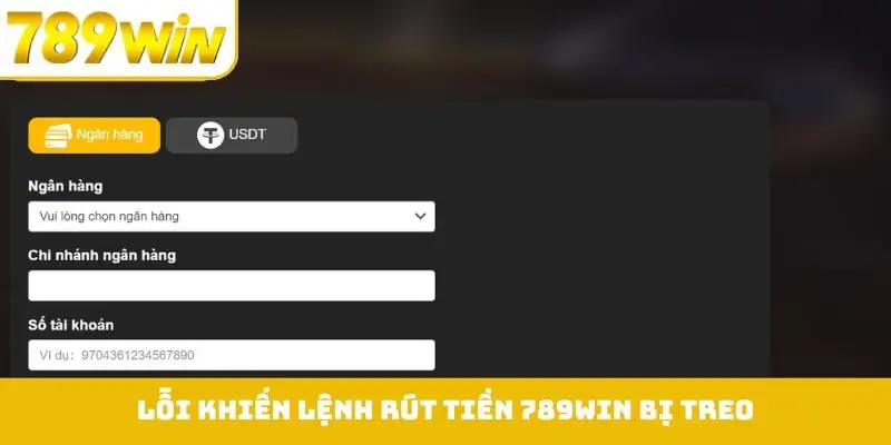 Những lỗi phổ biến khiến lệnh Rút Tiền 789WIN bị treo và cách khắc phục