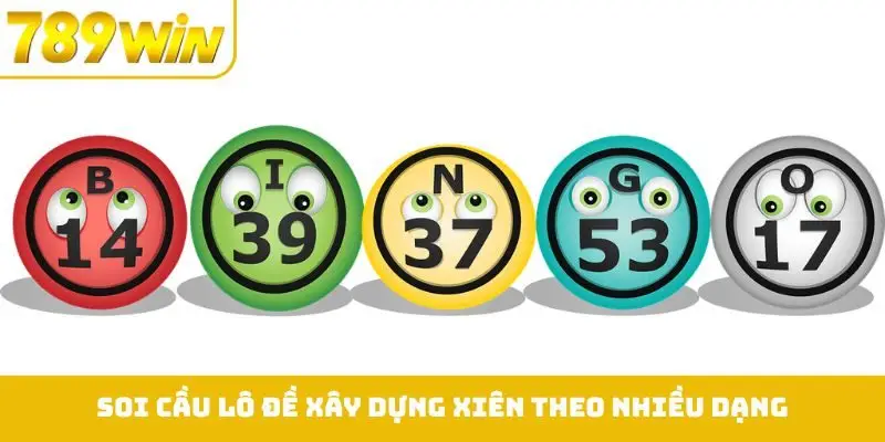 Soi cầu lô đề cam kết 100% ăn chắc bằng cách xây dựng xiên theo nhiều dạng
